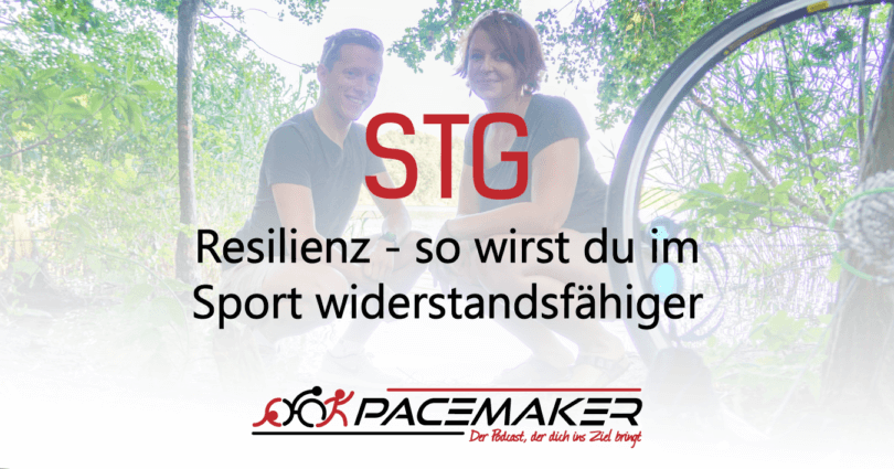 STG: Resilienz - so wirst du im Sport widerstandsfähiger