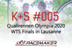 K+S 005: Qualirennen Olympia 2020 + WTS Finals in Lausanne